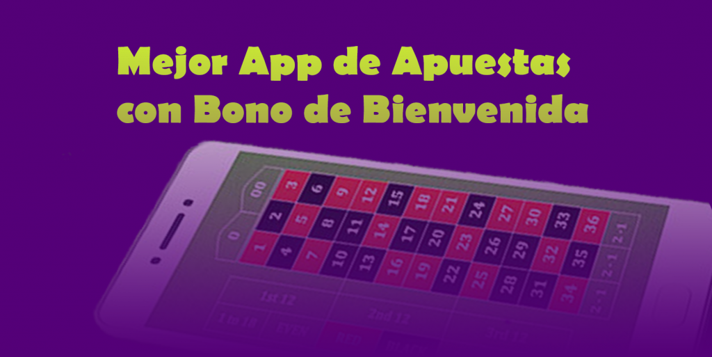 Mejor App de Apuestas con Bono de Bienvenida