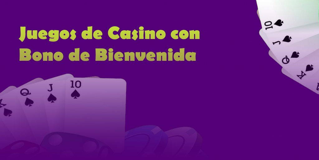 Juegos de casino con bono de bienvenida